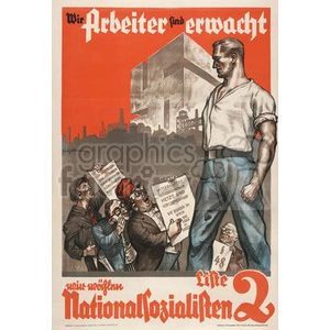 A propaganda poster featuring a strong worker in the foreground with factory buildings in the background. The text is written in German and contains references to National Socialism.
