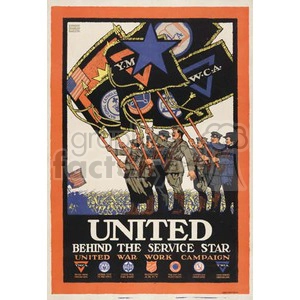 A vintage poster displays soldiers marching and carrying various organizational flags such as YMCA, YWCA, and others. The text 'United behind the service star - United War Work Campaign' is prominently featured, indicating a collaborative effort during wartime.