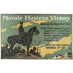 A vintage World War I poster titled 'Morale Hastens Victory'. The poster features a soldier on horseback in the foreground, and several other soldiers in trenches. The text encourages supporting the troops by backing various welfare organizations such as YMCA, YWCA, National Catholic War Council, and others.