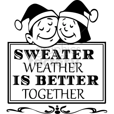 sweater weather is better together vector clipart