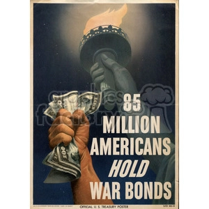 A vintage poster features a hand holding dollar bills and the Statue of Liberty's torch against a dark background with text stating '85 Million Americans Hold War Bonds.'