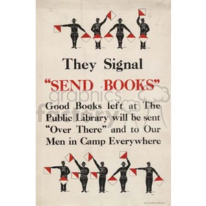Vintage poster featuring soldiers signaling with flags, asking the public to send books to libraries for distribution to men in camps during wartime.
