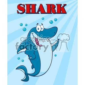 The image shows a cartoon shark with a funny and friendly expression. The shark is blue with a white underbelly, has big eyes, a wide smile showing teeth, and is surrounded by small bubble illustrations. The word SHARK is written in bold red letters at the top of the image with a blue light rays background creating a sense of the underwater environment.