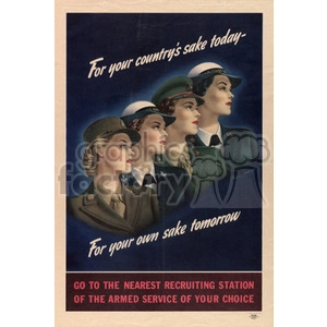 A vintage recruitment poster featuring four women in military uniforms of different services, encouraging enlistment with the slogan 'For your country's sake today - For your own sake tomorrow'. The bottom text urges viewers to go to the nearest recruiting station of their chosen armed service.