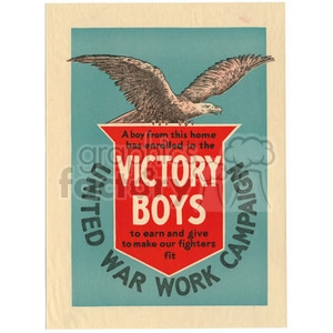 A vintage poster featuring an eagle above a prominent red shield with text inside promoting the Victory Boys enrollment in the United War Work Campaign.