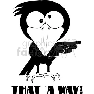 Clipart image of a cartoon bird with large eyes pointing to the side, accompanied by the text 'THAT 'A WAY!' below.