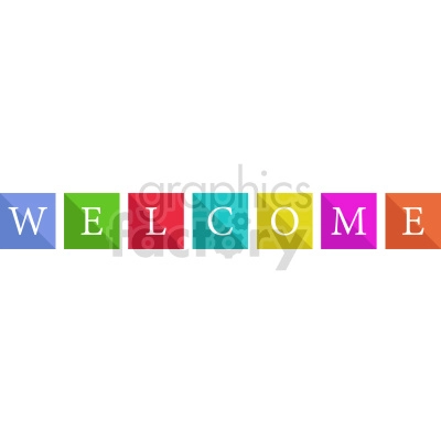 The clipart image depicts the word "Welcome" spelled out in colorful blocks or tiles. The image is intended to convey a friendly and inviting message, often used for greeting visitors or customers.
