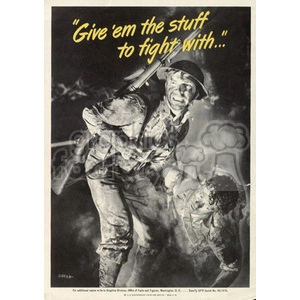 WWII Propaganda Poster - Give 'em the stuff to fight with