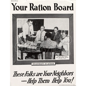 A historical poster titled 'Your Ration Board' showing a group of people, likely community members, gathered around a table in a meeting, with a subheading indicating they are typical War Price and Rationing Board members from Toledo, Ohio, and the slogan 'These Folks are Your Neighbors... Help Them Help You!' emphasizing community cooperation during wartime.