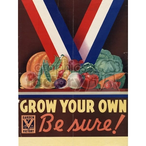 This vintage poster encourages people to grow their own vegetables as part of the war effort. The image features various fresh vegetables in front of a background with red, white, and blue stripes forming a V. The text reads 'GROW YOUR OWN Be sure!' and includes a 'Garden Victory' emblem dated 1945.