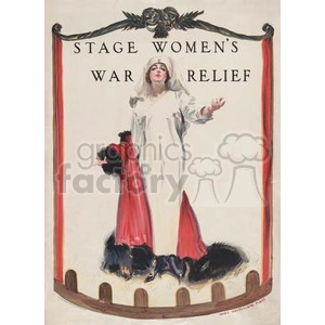 Vintage poster titled 'Stage Women's War Relief' depicting a woman in a long white dress, with one hand outstretched and holding a red garment. The background features ornate decorative elements.