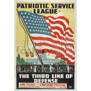 A vintage patriotic poster recruiting for the Patriotic Service League featuring an American flag prominently and the U.S. Capitol building in the background. The slogan 'The Third Line of Defense' is displayed along with instructions to join the cause at specific New York addresses.