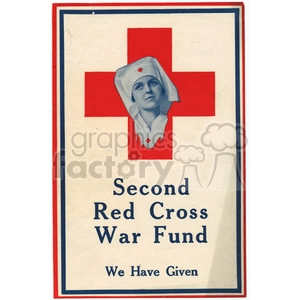 Clipart image of a vintage poster featuring a nurse in front of a red cross. The poster promotes the 'Second Red Cross War Fund' and states 'We Have Given' at the bottom.