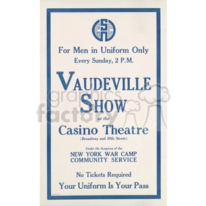 A vintage poster advertising a Vaudeville Show at the Casino Theatre in New York, specifically for men in uniform. The show takes place every Sunday at 2 P.M., and no tickets are required as a uniform serves as a pass.