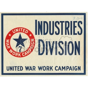 A vintage campaign poster from the United War Work Campaign's Industries Division, featuring a large black star inside a red circle with text.